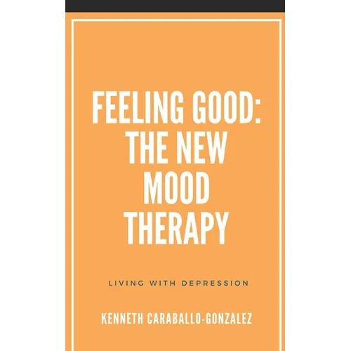 Feeling Good: The New Mood Therapy - Paperback