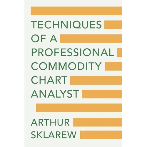 Techniques of a Professional Commodity Chart Analyst - Paperback