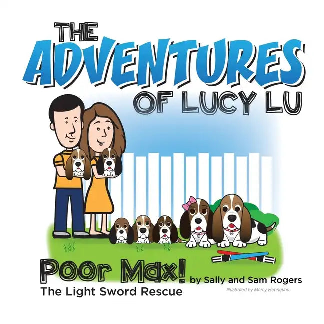 The Adventures of Lucy Lu: Poor Max! The Light Sword Rescue - Paperback
