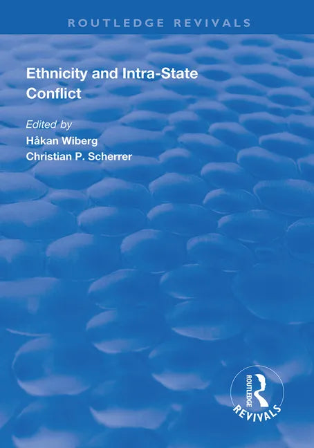 Ethnicity and Intra-State Conflict: Types, Causes and Peace Strategies - Paperback