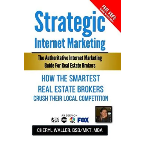 Strategic Internet Marketing: How the Smartest Real Estate Brokers Crush Their Local Competition - Paperback