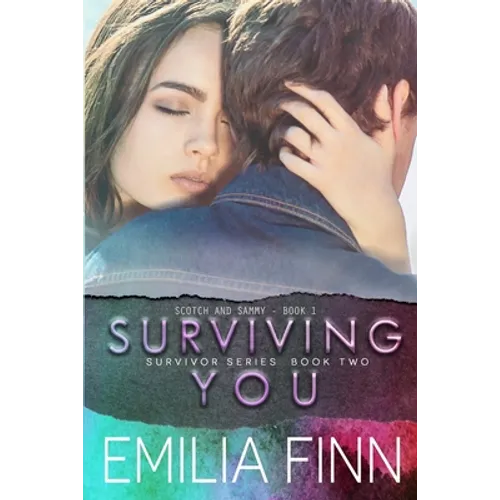 Surviving You: Scotch and Sammy - Book 1 - Paperback