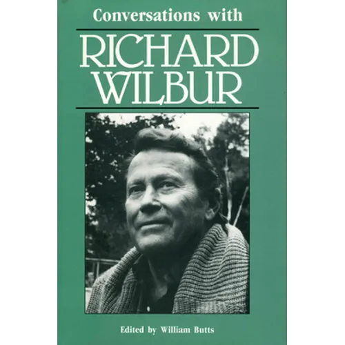 Conversations with Richard Wilbur