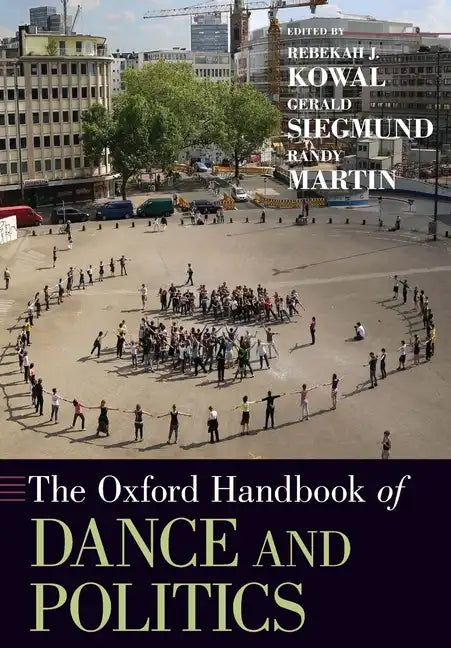 Oxford Handbook of Dance and Politics - Paperback