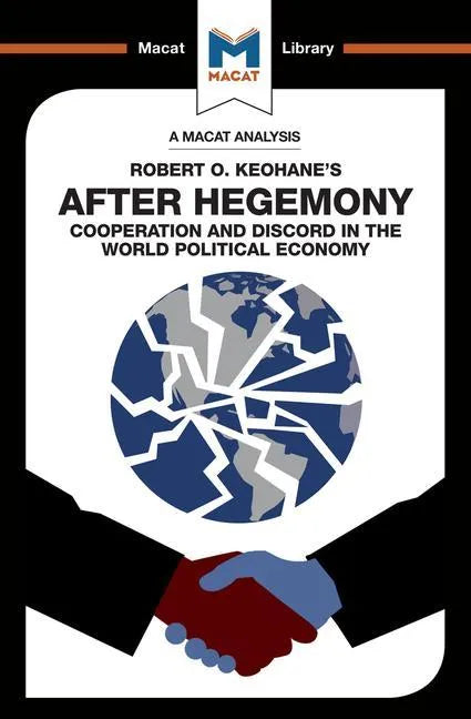 An Analysis of Robert O. Keohane's After Hegemony - Paperback