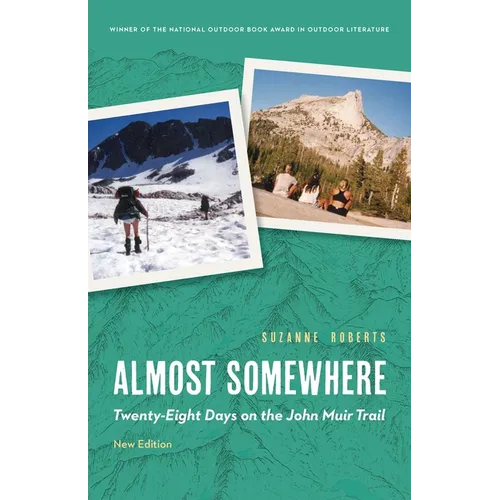 Almost Somewhere: Twenty-Eight Days on the John Muir Trail - Paperback