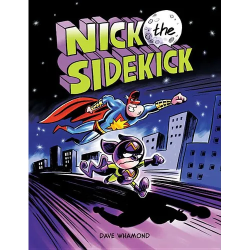 Nick the Sidekick - Hardcover