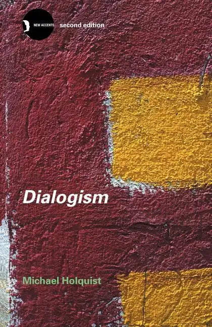 Dialogism: Bakhtin and His World - Paperback
