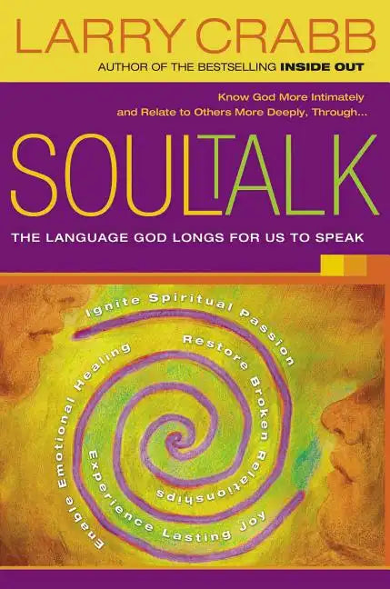 Soul Talk: The Language God Longs for Us to Speak - Paperback