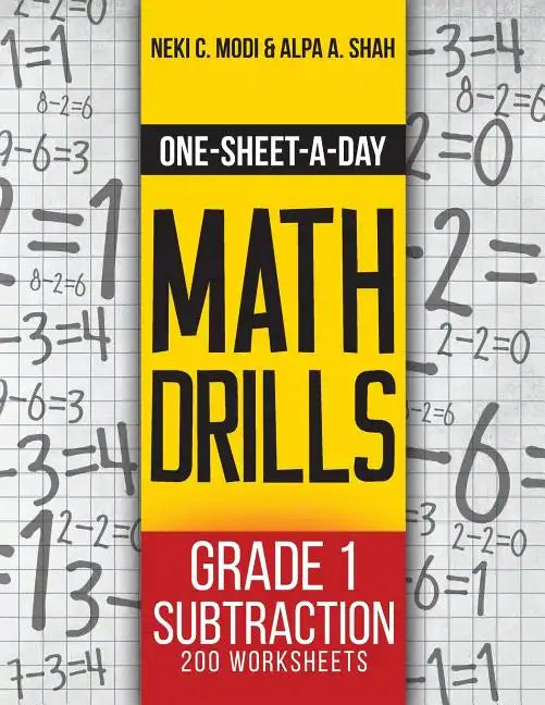 One-Sheet-A-Day Math Drills: Grade 1 Subtraction - 200 Worksheets (Book 2 of 24) - Paperback