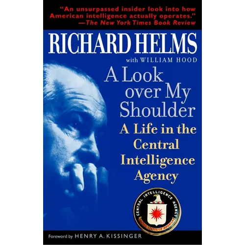 A Look Over My Shoulder: A Life in the Central Intelligence Agency - Paperback