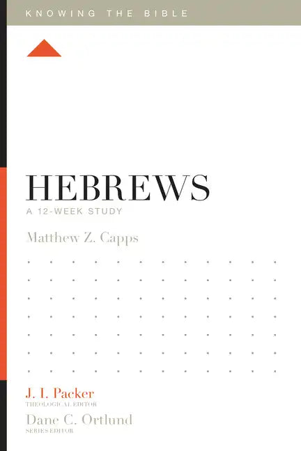 Hebrews: A 12-Week Study - Paperback