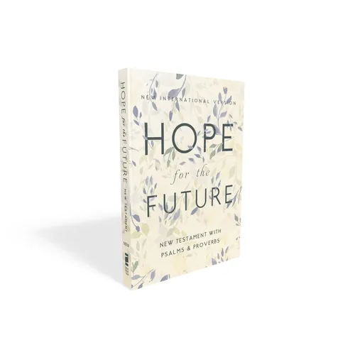 Niv, Hope for the Future New Testament with Psalms and Proverbs, Pocket-Sized, Paperback, Comfort Print: Help and Encouragement When Experiencing an U - Paperback