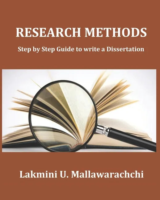 Research Methods: Step by Step Guide to write a Dissertation - Paperback