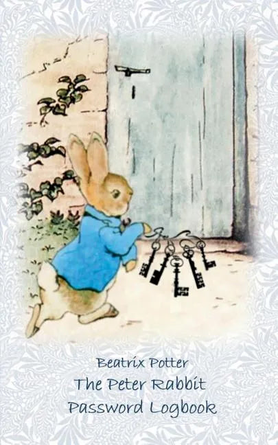 The Peter Rabbit Passwordbook / Password Logbook: Account, Login, Password keeper and Password reminder book, login data, access data, Password file, - Paperback