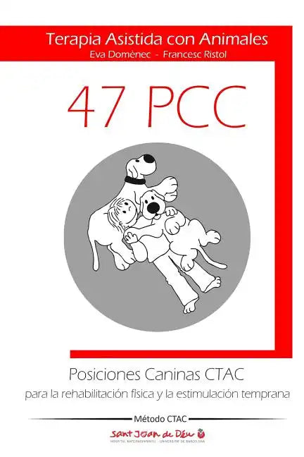 Posiciones Caninas CTAC para la rehabilitación física y la estimulación temprana: Terapia Asistida con Animales - Paperback