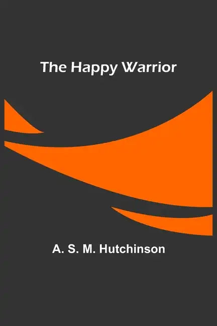 The Happy Warrior - Paperback