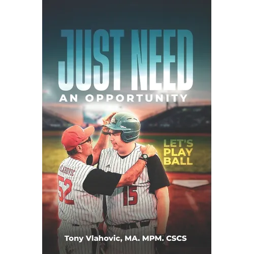 Just Need An Opportunity: Let's Play Ball - Paperback