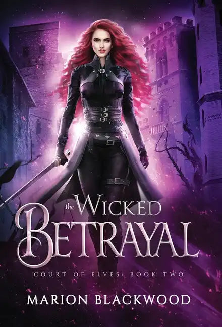 The Wicked Betrayal - Hardcover