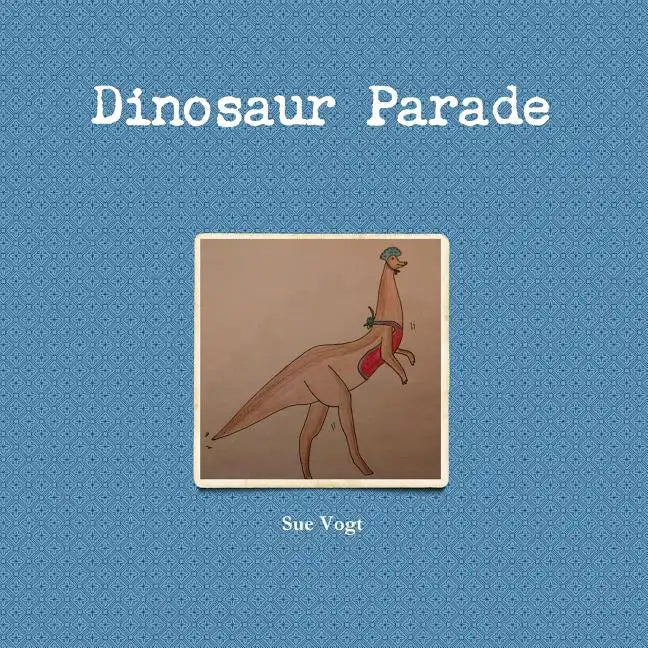 Dinosaur Parade - Paperback