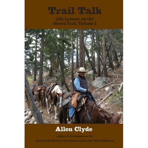 Trail Talk: Life Lessons on the Sierra Trail, Volume 2 - Paperback