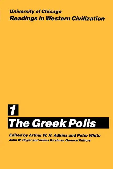 University of Chicago Readings in Western Civilization, Volume 1: The Greek Polis - Paperback