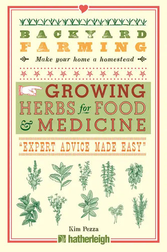 Backyard Farming: Growing Herbs for Food and Medicine - Paperback