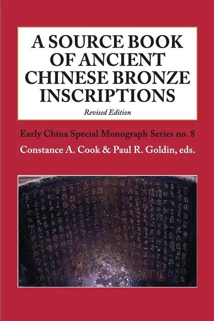 A Source Book of Ancient Chinese Bronze Inscriptions (Revised Edition) - Paperback