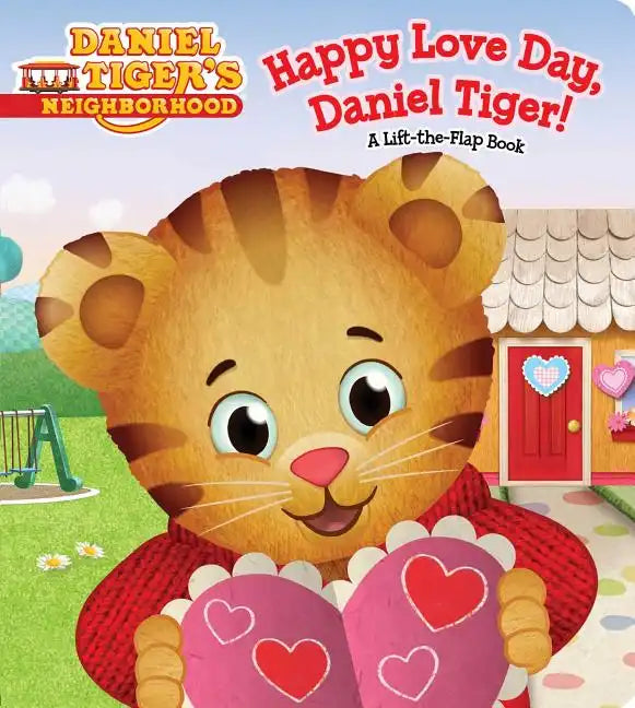 Happy Love Day, Daniel Tiger!: A Lift-The-Flap Book - Board Book
