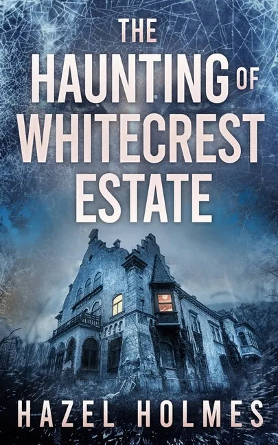 The Haunting of Whitecrest Estate - Paperback
