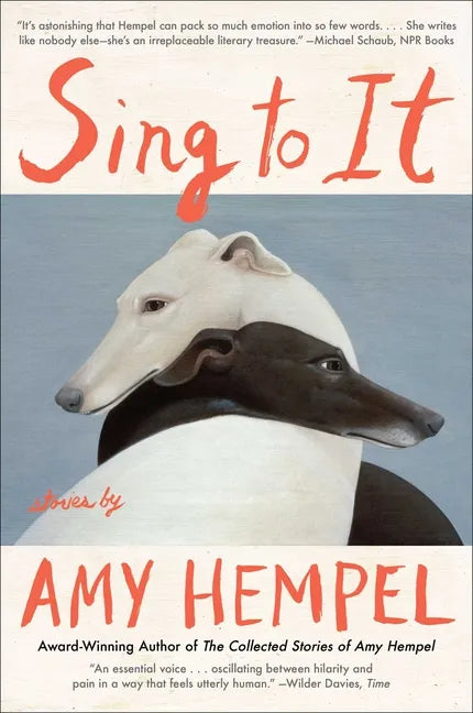 Sing to It: Stories - Paperback