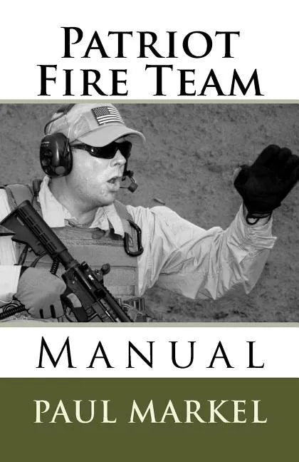 Patriot Fire Team Manual - Paperback