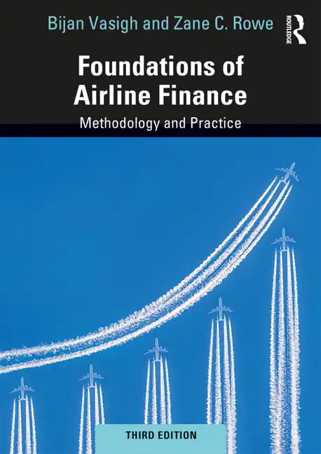 Foundations of Airline Finance: Methodology and Practice - Paperback