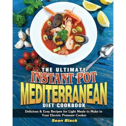 The Ultimate Instant Pot Mediterranean Diet Cookbook - Paperback