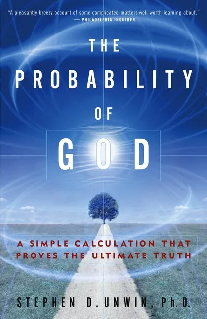 The Probability of God: A Simple Calculation That Proves the Ultimate Truth - Paperback