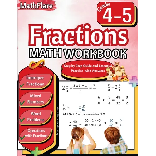 Fractions Math Workbook 4th and 5th Grade: Fractions Workbook Grade 4-5, Operations with Fractions, Mixed Numbers, Word Problems - Paperback