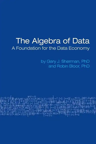 The Algebra of Data: A Foundation for the Data Economy - Paperback