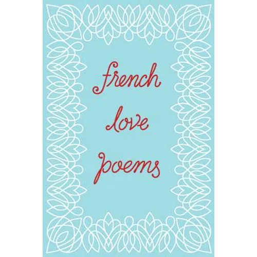 French Love Poems - Paperback