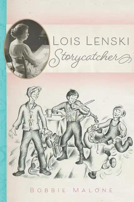 Lois Lenski: Storycatcher - Hardcover