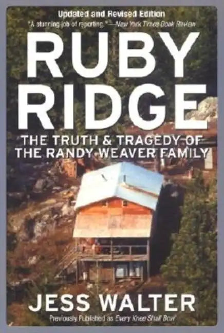 Ruby Ridge: The Truth and Tragedy of the Randy Weaver Family - Paperback