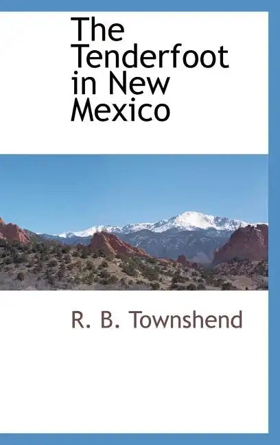 The Tenderfoot in New Mexico - Hardcover