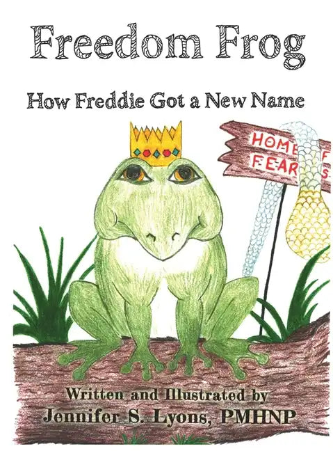 Freedom Frog: How Freddie Got a New Name - Hardcover