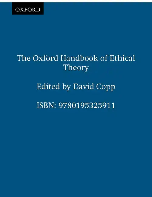 The Oxford Handbook of Ethical Theory - Paperback