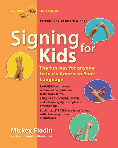 Signing for Kids: The Fun Way for Anyone to Learn American Sign Language, Expanded - Paperback