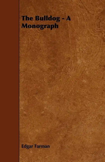 The Bulldog - A Monograph - Paperback