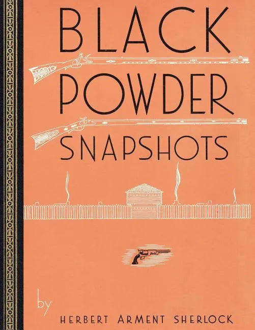 Black Powder Snapshots (Reprint Edition) - Paperback