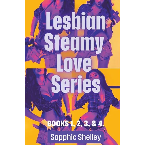 Lesbian Steamy Love Series Books 1, 2, 3, & 4. - Paperback