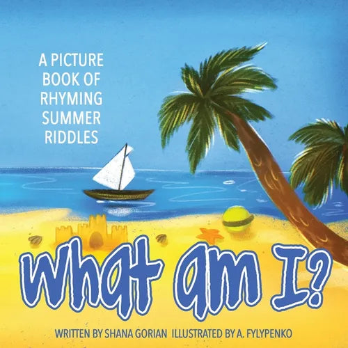 What Am I? Summer: A Picture Book of Read-Aloud, Rhyming Summer Riddles - Paperback