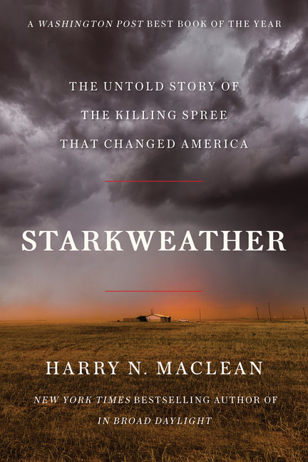 Starkweather: The Untold Story of the Killing Spree That Changed America - Paperback