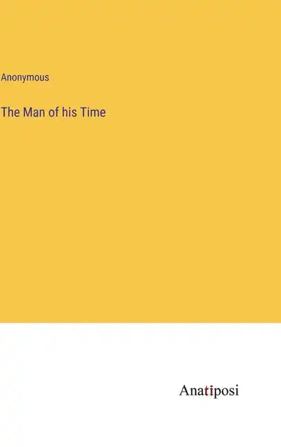 The Man of his Time - Hardcover